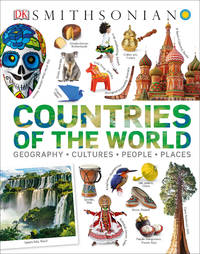 Countries of the World: A Visual World Geography Encyclopedia for Kids (DK Our World in Pictures)