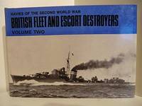 Navies of the Second World War British Fleet &amp; Escort Destroyers Volume 1 by H.T. Lenton - 1970