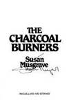 The Charcoal Burners by Susan Musgrave - 1980