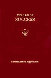 The Law of Success: Using the Power of Spirit to Create Health, Prosperity, and Happiness...