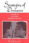 STRATEGIES OF DEVIANCE Studies in Gay Male Representation
