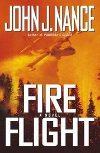 FIRE FLIGHT: A NOVEL