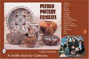 PUEBLO POTTERY FAMILIES: ACOMA; COCHITI; HOPI; ISLETA; JEMEZ; LAGUNA; NAMBE; PICURIS; POJOAQUE...REVISED 2ND EDITION