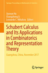 Schubert Calculus and Its Applications in Combinatorics and Representation Theory: Guangzhou,...