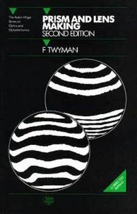 Prism and Lens Making: A Textbook for Optical Glassworkers (Series in Optics and Optoelectronics) de Twyman F - 1988-01-01