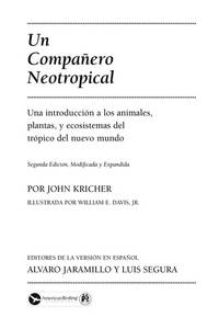 Un companero neotropical: una introduccion a los animales, plantas, y ecosistemas del tropico del nuevo mundo [Paperback] John Kricher; William E. Davis Jr and Mark Plotkin