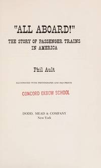 All Aboards!" The Story of passenger Trains in America