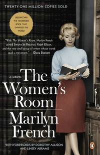 The Women&#039;s Room: A Novel by Marilyn French; Foreword-Dorothy Allison; Foreword-Linsey Abrams - 2009-07-29