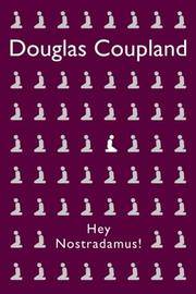 Hey Nostradamus! by Coupland, Douglas - 2003-09-01