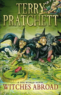 Witches Abroad: (Discworld Novel 12) (Discworld Novels) by Pratchett, Terry - 2013-02-14