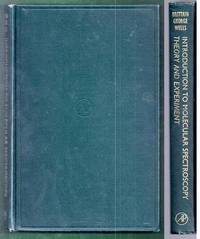 Introduction to Molecular Spectroscopy: Theory and Experiment by Editor-E.F.H. Brittain; Editor-etc - 1970-07