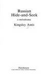 Russian hide-and-seek: A melodrama by Amis, Kingsley - 1980