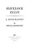 Havelock Ellis: A Biog by Phyllis Grosskurth - 1980-04-12