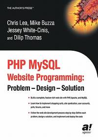 PHP MySQL Website Programming: Problem - Design - Solution