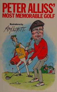 PETER ALLISS' MOST MEMORABLE GOLF signe