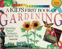 Kid's First  Book of Gardening: Growing Plants Indoors and Out  (Start exploring)