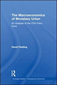 cover of Macroeconomics Of Monetary Union: An Analysis Of The Cfa Franc Zone