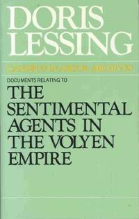 Documents Relating to the Sentimental Agents in the Volyen Empire by Doris Lessing - 1985