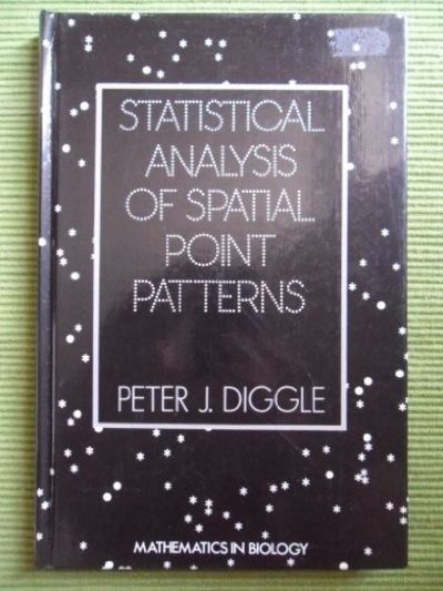 Statistical Analysis of Spatial Point Patterns by Peter Diggle ...