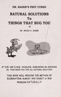 Natural Solutions to Things That Bug You by Dr. Myles Bader - January 2012