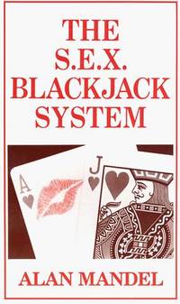 The S.E.X. Blackjack System by Alan Mandel