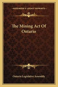 The Mining Act Of Ontario