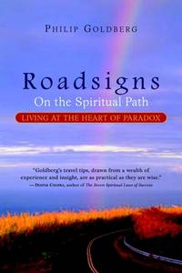 Roadsigns: On the Spiritual Path--Living at the Heart of Paradox