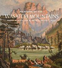 Painters Of the Wasatch Mountains