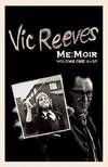 Me Moir - Volume One by Reeves, Vic