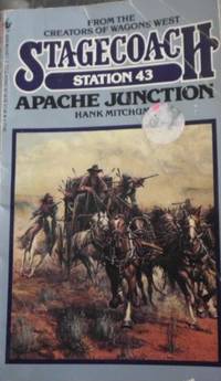 APACHE JUNCTION (Stagecoach Station) by Hank Mitchum - 1989-08-01