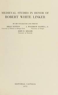 Medieval Studies in Honor of Robert White Linker By His Colleagues and Friends