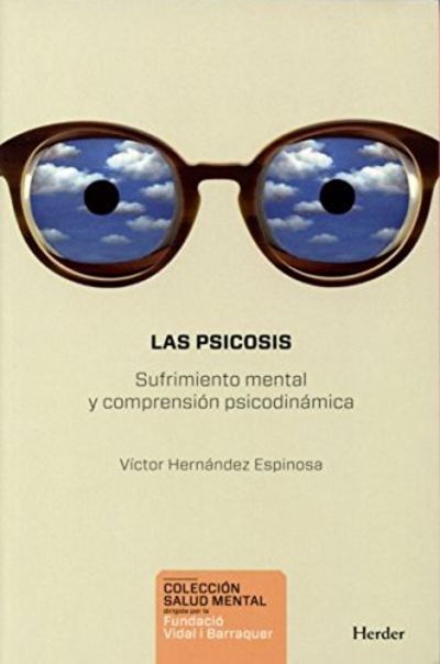 BIBLIO | La Psicosis: Sufrimiento menta y comprension psicodinamica by ...