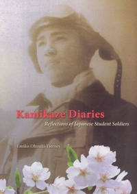 KAMIKAZE DIARIES - Reflections of Japanese Student Soldiers