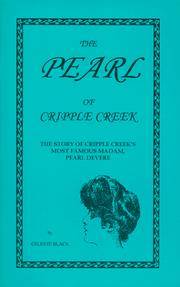 The Pearl of Cripple Creek, The Story of Cripple Creek's Most Famous Madam, Pearl Devere
