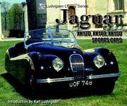 JAGUAR: XK120, XK140, XK150 SPORTS CARS - LUDVIGSEN LIBRARY SERIES