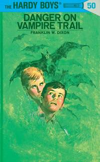 Danger on Vampire Trail (The Hardy Boys, No. 50) by Dixon, Franklin W - 1971-01-01