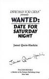 WANTED--DATE FOR SATURDAY NIGHT