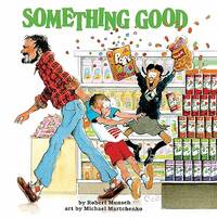 Something Good (Turtleback School & Library Binding Edition)