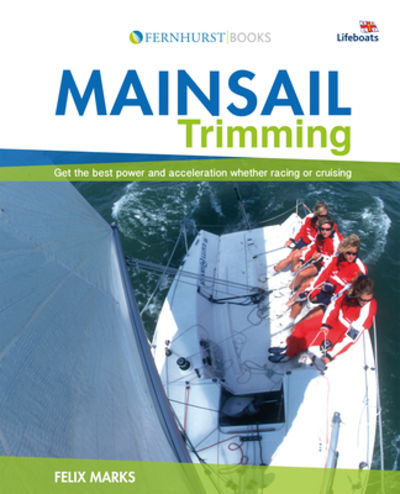 Mainsail Trimming: Get the Best Power & Acceleration Whether Racing or
