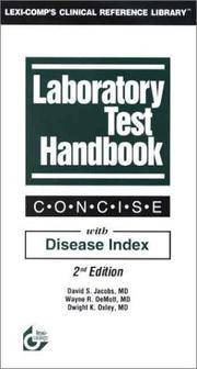 Laboratory Test Handbook: Concise with Disease Index by David S. Jacobs (Editor), Wayne R. Demott (Editor), Dwight K., M.D. Oxley (Editor) - 2002-01-02