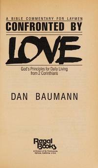Confronted by Love: God's Principles for Daily Living from 2 Corinthians/Paperback...