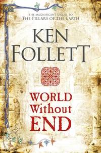 World Without End: Ken Follett (The Kingsbridge Novels, 2)