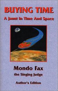 Buying Time : A Jaunt in Time and Space