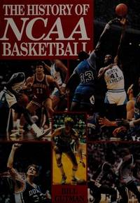 The History of Ncaa Basketball