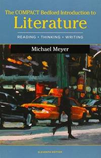 Compact Bedford Introduction to Literature: Reading, Thinking, and Writing &amp; LaunchPad Solo for Literature (Six Month Access) by Meyer, Michael