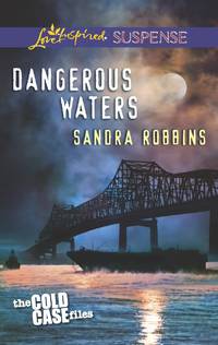 Dangerous Waters (The Cold Case Files, 1)