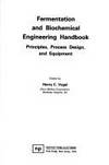 Fermentation and Biochemical Engineering Handbook Principles, Process Design, and Equipment