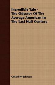 image of Incredible Tale - The Odyssey Of The Average American In The Last Half Century