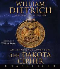 The Dakota Cipher: An Ethan Gage Adventure