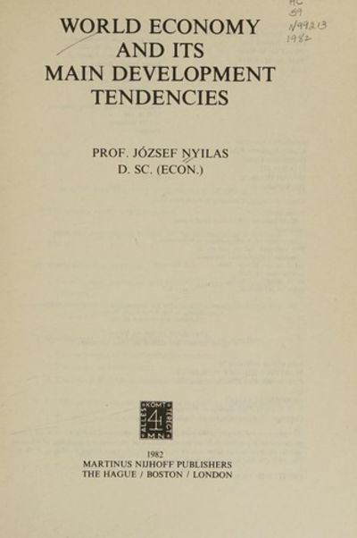World Economy and Its Main Development Tendencies by Nyilas, J ...